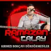 Ramazan Talay - Kırmızı Bohçayı Dürdürmediler - Single